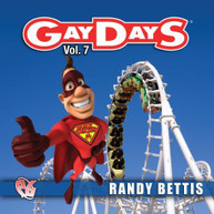 RANDY BETTIS - PARTY GROOVE: GAY DAYS 7 CD