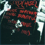 COLD CHISEL - YOU'RE THIRTEEN, YOU'RE BEAUTIFUL AND YOU'RE MINE CD