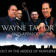 WAYNE TAYLOR - OUT IN THE MIDDLE OF NOWHERE CD