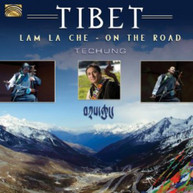 TECHUNG - TIBET: LAM LA CHE CD