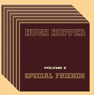 HUGH HOPPER - SPECIAL FRIENDS 6 CD