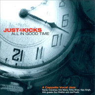 JUST 4 KICKS - ALL IN GOOD TIME CD