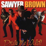SAWYER BROWN - DRIVE ME WILD (MOD) CD