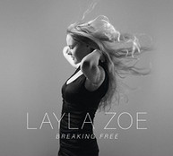 LAYLA ZOE - BREAKING FREE CD