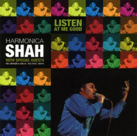 HARMONICA SHAH - LISTEN AT ME GOOD CD