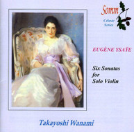 YSAYE WANAMI - SIX SONATAS FOR SOLO VIOLIN OP 27 CD