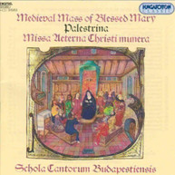 PALESTRINA SCHOLA CANTORUM BUDAPESTIENSIS - MEDIEVAL MASS OF BLESSED CD