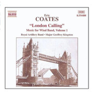 ERIC COATES ROYAL ARTILLERY BAND KINGSTON - MUSIC FOR WIND BAND #1: CD