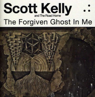 SCOTT KELLY & THE ROAD HOME - FORGIVEN GHOST IN ME CD