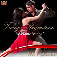 TRIO PANTANGO - TANGO ARGENTINO: MADAME IVONNE CD