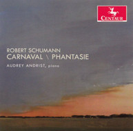 SCHUMANN ANDRIST - CARNIVAL/PHANTASIE CD