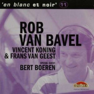 ROB VAN BAVEL - ET BLANC ET NOIR 11 CD