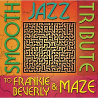 SMOOTH JAZZ TRIBUTE TO FRANKIE BEVERLY VARIOUS - SMOOTH JAZZ TRIBUTE CD