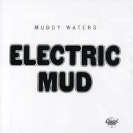 MUDDY WATERS - ELECTRIC MUD CD