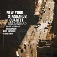 NEW YORK STANDARDS QUARTET - UNSTANDARD CD