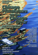 CHICAGO FILMMAKERS ON THE CHICAGO RIVER DVD