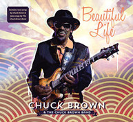 CHUCK BROWN - BEAUTIFUL LIFE CD