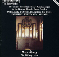 ABERG SJOBERG - WORKS FOR ORGAN PERFORMED ON RECONSTRUCTED 1724 CD