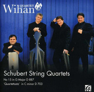 SCHUBERT WIHAN QUARTET - STRING QUARTETS 12 & 15 CD