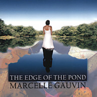 MARCELLE GAUVIN - EDGE OF THE POND CD