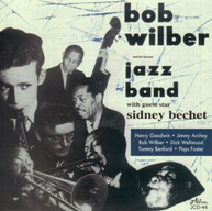 BOB WILBER - BOB WILBER & HIS FAMOUS JAZZ BAND CD