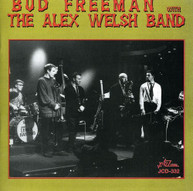 BUD FREEMAN ALEX BAND WELSH - BUD FREEMAN WITH THE ALEX WELSH BAND CD