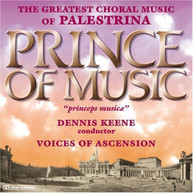 VOICES OF ASCENSION KEENE - PRINCE OF MUSIC: MUSIC OF PALESTRINA CD