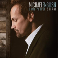 MICHAEL ENGLISH - SOME PEOPLE CHANGE CD