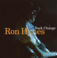 RON HYNES - GET BACK CHANGE CD