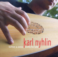 KELLNER KARL NYHLIN - WORKS FOR LUTE CD
