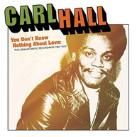CARL HALL - YOU DON'T KNOW NOTHING ABOUT LOVE: LOMA ATLANTIC CD