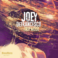 JOEY DEFRANCESCO - TRIP MODE CD