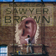 SAWYER BROWN - CAN YOU HEAR ME NOW (MOD) CD