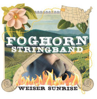 FOGHORN STRINGBAND - WEISER SUNRISE CD