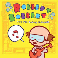 ROBBERT BOBBERT & BUBBLE MACHINE - ROBBERT BOBBERT & BUBBLE MACHINE CD