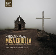 CONDE MUSICA TEMPRANA - MISA CRIOLLA & POPULAR DEVOTION IN EARLY MUSIC CD