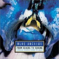 BLUE ORCHIDS - FROM SEVERE TO SERENE CD