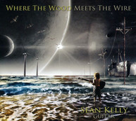 SEAN KELLY - WHERE THE WOOD MEETS THE WIRE CD
