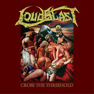 LOUDBLAST - CROSS THE THRESHOLD CD
