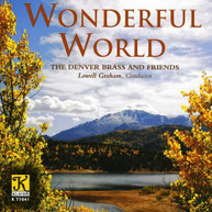 DENVER BRASS & FRIENDS - WONDERFUL WORLD CD