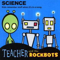 TEACHER & ROCKBOTS - SCIENCE CD