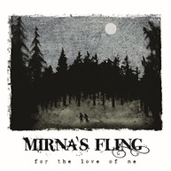 MIRNA'S FLING - FOR THE LOVE OF ME CD