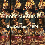 SOFT MACHINE - SWITZERLAND 1974 CD