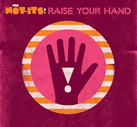 NOT -ITS - RAISE YOUR HAND CD