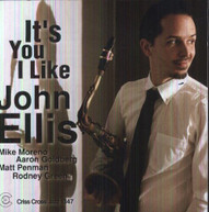 JOHN ELLIS - IT'S YOU I LIKE CD