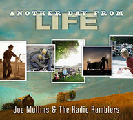JOE MULLINS & THE RADIO RAMBLERS - ANOTHER DAY FROM LIFE CD