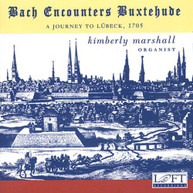 BACH BUXTEHUDE MARSHALL - BACH ENCOUNTERS BUXTEHUDE CD