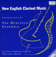 MUHLFELD ENSEMBLE - NEW ENGLISH CLARINET MUSIC CD