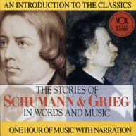 GRIEG & SCHUMANN - THEIR STORY & MUSIC CD