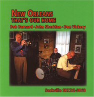 BOB BARNARD JOHN VICKERY SHERIDAN - NEW ORLEANS: THAT'S OUR HOME CD